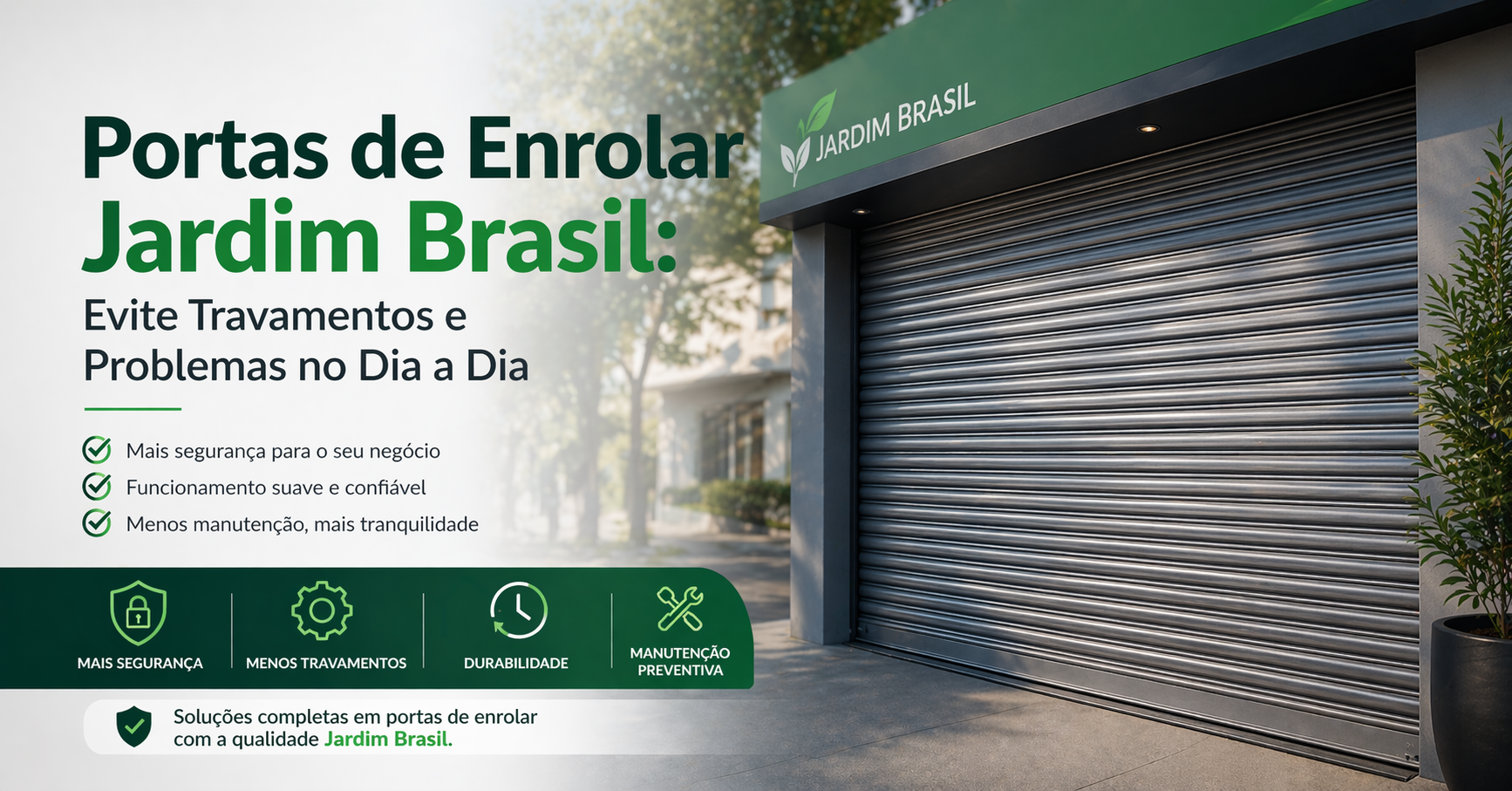 Portas de Aço de Enrolar Jardim Brasil