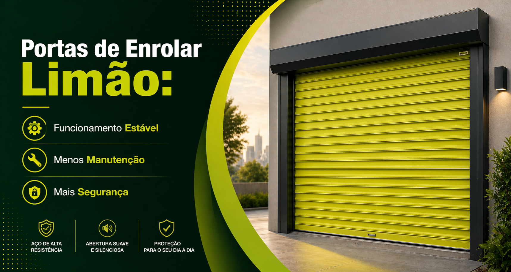  Portas de Enrolar no Limão