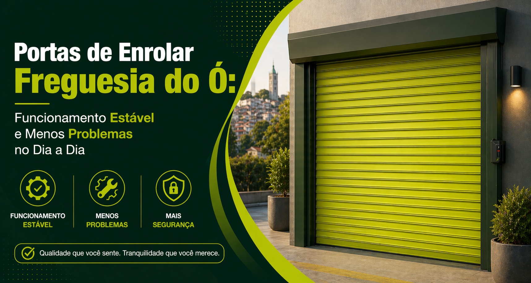 Portas de Enrolar na Freguesia do Ó